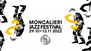 Moncalieri Jazz Festival 2022